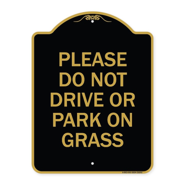 Please Do Not Drive or Park on Grass, Black & Gold Aluminum Sign, 18" x 24", BG-1824-23292